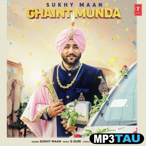 Ghaint-Munda Sukhy Maan mp3 song lyrics